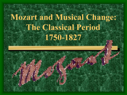 Mozart and Musical Change: The Classical Period 1750-1800