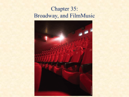 The Broadway Musical - MUS 231: Music in Western Civ