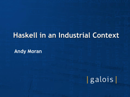 Haskell in an Industrial Context
