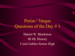 Perón / Vargas Questions of the Day # 1