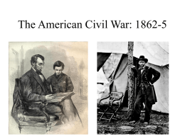 The Civil War to 1863