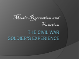 The Civil War “Soldiers Experience”