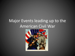 Major Events before and during the Civil War