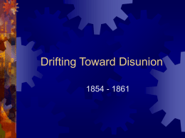 Drifting Toward Disunion1