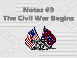 Notes #3 The Civil War Begins