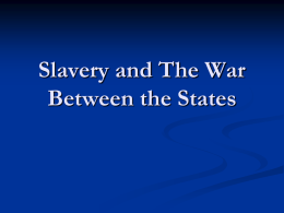 Slavery_and_The_War_Between_the_States 2