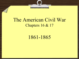The American Civil War Chapters 16 & 17