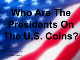 Who Are The Presidents On The U.S. Coins?