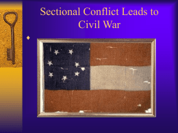 Sectional Conflict Leads to Civil War