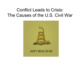 Conflict Leads to Crisis: The Causes of the Civil War