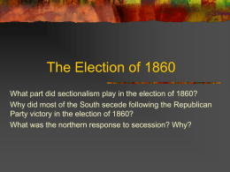 The Election of 1860 & Secession