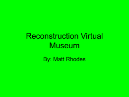 Matt Rhodes - Reconstruction Virtual Museum