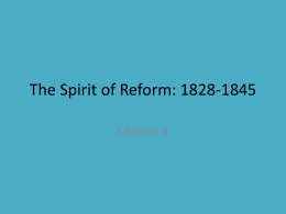 The Spirit of Reform: 1828-1845
