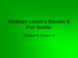 Lincoln`s Election and Fort Sumter PPT