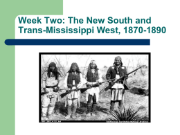 3. Chapter 18: The New South and Trans-Mississippi West, 1870-1890