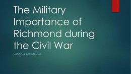 The military importance of Richmond during the civil war