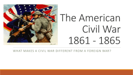 The American Civil War 1861 - 1865