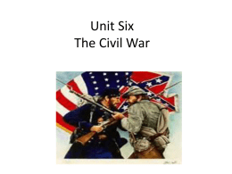 Unit Six The Civil War