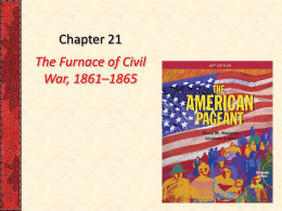 Chapter 21 -- The Furance of Civil War 1861-1865