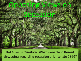 Opposing Views on Secession - Thomas C. Cario Middle School