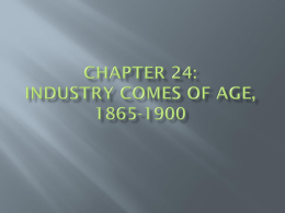 Chapter 24: industry comes of age, 1865-1900