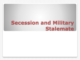 Secession and Military Stalemate Election of 1860