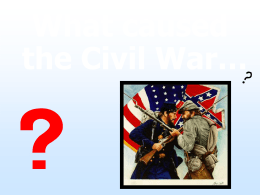What caused the Civil War…
