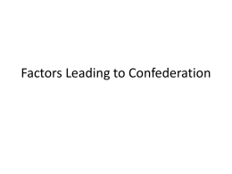 Factors Leading to Confederation