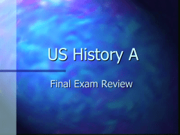 US History A Exam Review