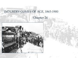 06 Unit 24 PP APUSH Industry Comes of Age (1865
