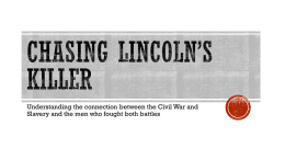 Chasing Lincoln*s Killer