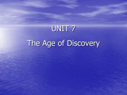 UNIT 7 The Age of Discovery
