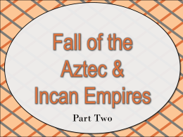 Fall of the Aztec and Inca Empire