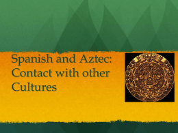 Spanish and Aztec: Contact with other Cultures