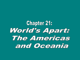 21 - Worlds Apart - The Americas and Oceania
