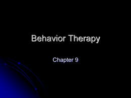 Chapter 9: Behavior Therapy