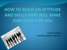 how to build an attitude and skills that will make jobs look for you