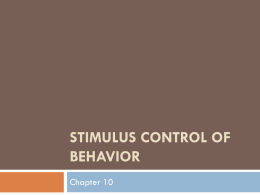 STIMULUS CONTROL OF BEHAVIOR