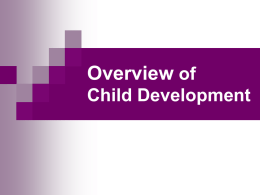 PowerPoint Presentation - Overview of Child Development Theories