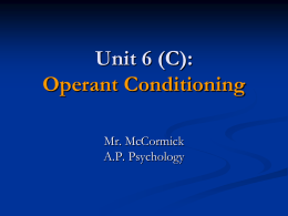 A.P. Psychology 6 (C) - Operant Conditioning