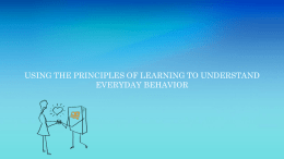using the principles of learning to understand everyday behavior