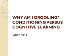 why am i drooling? conditioning versus cognitive learning