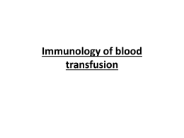 Immunology of blood transfusion Blood groups antigens