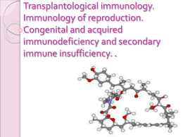 Transplantological immunology. Immunology of reproduction