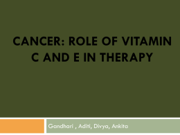 Role of Vitamin E & C in cancer prevention and therapy