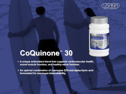 CoQuinone ™ 30 A unique antioxidant blend that supports