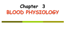 BLOOD PHYSIOLOGY