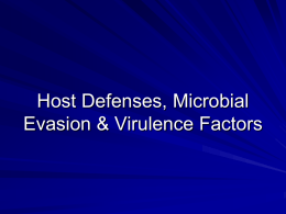 Host Defences, Microbial Evasion & Virulence Factors