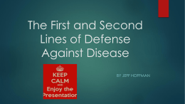 The First and Second Lines of Defense Against Disease