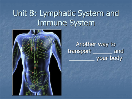 Unit 7: Lymphatic System and Immune System